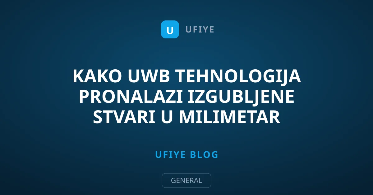 Kako UWB tehnologija pronalazi izgubljene stvari u milimetar